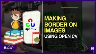 OpenCV in Tamil |  Making border on images using OpenCV in Python | Computer Vision | D2NTA_10