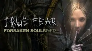 True Fear: Forsaken Souls 3 Extreme Difficulty | Introduction Stage | Full Walkthrough 