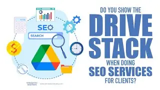 Do You Show The Drive Stack When Doing SEO Services For Clients?