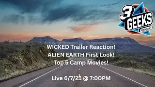 Top 5 Camp & Road Trip Movies + Wicked & Alien Earth Trailer Reactions!