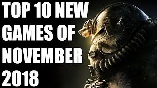 Top 10 NEW Games of November 2018 To Look Forward To [PS4, Xbox One, Switch, PC]