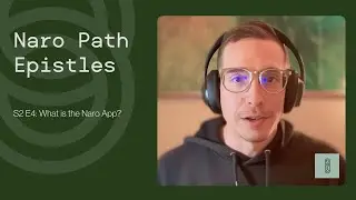 S2E04: What is the Naro App? - Naro Path Epistles