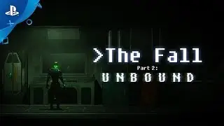 The Fall Part 2: Unbound &ndash; &ldquo;I AM TRAIN&rdquo; Gameplay Trailer | PS4