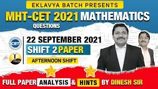 MHT-CET 2021 Dt.22 Sept Shift 2 Maths Paper Questions Analysis by Dinesh Sir