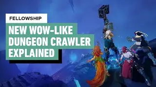 What Is Fellowship? - WoW&hellip; But Only Dungeons!