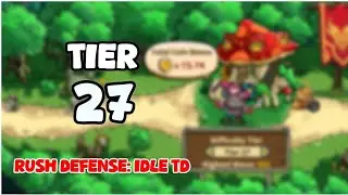 TIER 27 | RUSH DEFENSE: IDLE TD