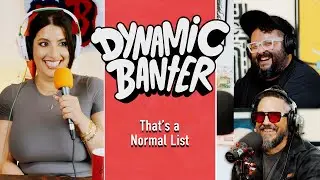 That's A Normal List Ft. Sarah Arabic | Dynamic Banter 476