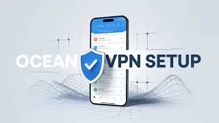 Как использовать Ocean VPN на Android | Пошаговое руководство