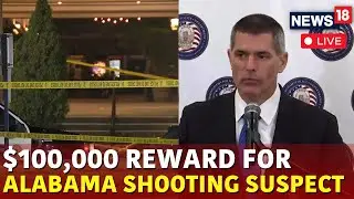 Alabama Shooting LIVE Updates | US News LIVE | $100,000 Reward Offered For Suspects At Large | N18G