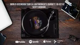 World Ascension Tour (A Lightworker's Journey) Live in 432 Hz (Vinyl-Album Promo)