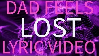 Dad Feels - Lost ft. Ben Kweller (Lyric)