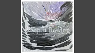 Keep It Flowing