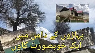 The Beautyof Ghizer valley village life Wher life show but sweet Gorongur valle Gilgit Baltistan