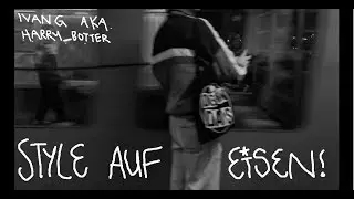 IvanG - Harry Botter und der Style auf Eisen