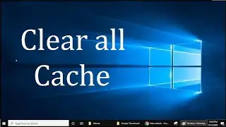 How to clear all cache on Windows 10