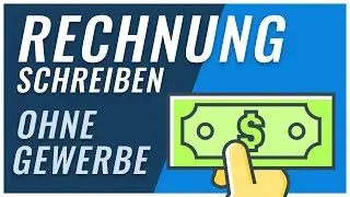 Rechnung schreiben ohne Gewerbe | ist das möglich?