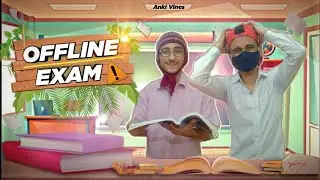 Offline Exam | Short Film | Funny Video Anki Vines #OfflineExams