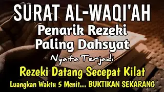 Murottal Surat Al-Waqi&rsquo;ah Pagi Hari | Awali Hari dengan Rezeki & Keberkahan