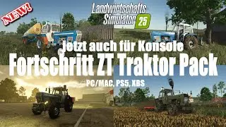 FS25#New#Fortschritt ZT Traktor Pack,f&uuml;r ALLE Plattformen#Modvorstellung#LS25-FS25