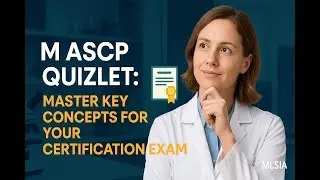 M ASCP Quizlet: Master Key Concepts for Your Certification Exam