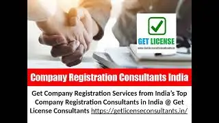 Company Registration Consultants India - Get License Consultants Delhi