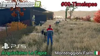 Acquistiamo Le Capre Monteriggioni Farm 🇮🇹 Farming Simulator25 #09-Timelapse 
