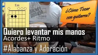 Quiero levantar mis manos Marcos Witt  GUITARRA TUTORIAL  | acordes | curso para guitarra |