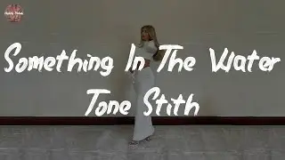 Tone Stith - Something In The Water (feat. Maeta) (Lyric Video)