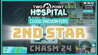 Chasm 24! 2nd Star! Two Point Hospital