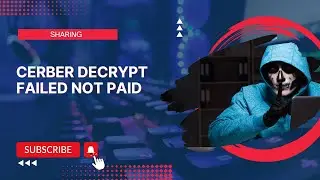 Cerber Decrypt Failed Not Paid