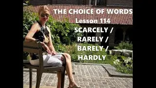 Правильний вибір між SCARCELY / RARELY / BARELY / HARDLY