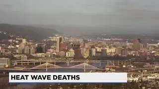 Oregon learning more about lives lost during historic heat wave
