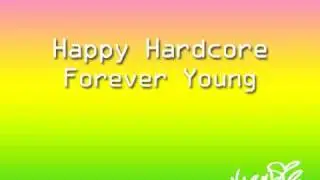 Happy Hardcore - Forever Young