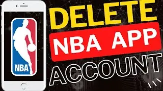 How to Delete Your NBA App Account