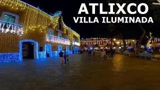 Atlixco, Puebla, Villa iluminada 🎄🎆 | Caminata POV