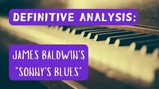 Anton Talarico | Definitive Analysis | James Baldwin's 