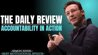 The Daily Review &mdash; Accountability In Action || Best Motivational Speech By Simon Sinek||#motivation