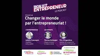Changer le monde par l'entrepreneuriat !