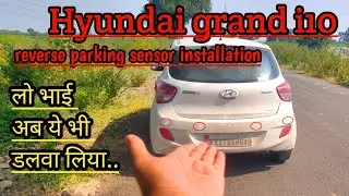 Hyundai grand i10 reverse parking sensor installation |car parking sensor installation | 🅿️🚨