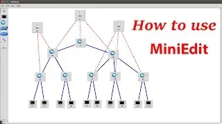 How to use MiniEdit in Mininet