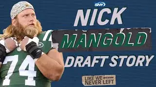 The story of how Nick Mangold was drafted by the Jets | Like We Never Left | SNY