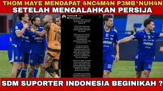 VIRAL ‼️THOM HAYE MENDAPAT 4NC4MAN P3MB*NUH4N SETELAH MENGALAHKAN PERSIJA JAKARTA 