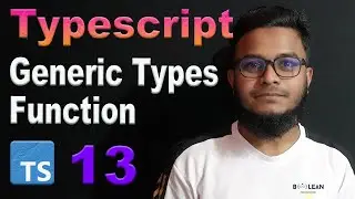 Generic Types Function in Typescript || সহজ বাংলায় Typescript শিখি  #13
