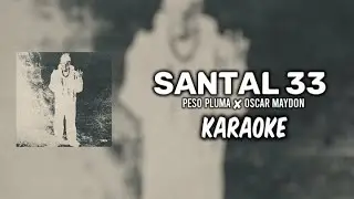 SANTAL 33 - Peso Pluma ✘ Oscar Maydon ||KARAOKE 2024 🔥🔥||