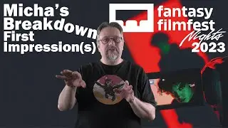 Fantasy FilmFest Nights 2023  |  First Impression(s)  |  Micha's Breakdown  |  All 17 Movies