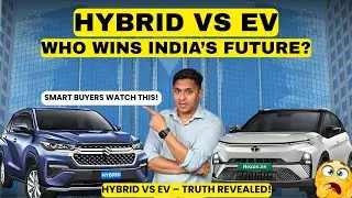 Hybrid vs EV: The Real Battle for India&rsquo;s Future 🔋 | EV or Hybrid &mdash; What Should You Buy in 2025?