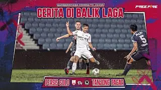 Sambernyawa Coming To Johor: Cerita di Balik Laga | PERSIS vs Tanjong Pagar | 5-2