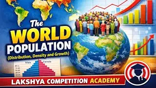 The World Population (Distribution, Density and Growth)