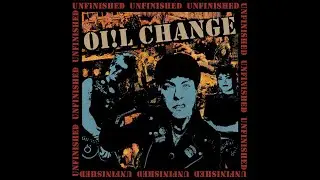 OI!L CHANGE - UNFINISHED - USA 2023 - FULL ALBUM - STREET PUNK OI!
