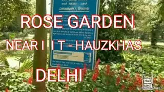 Rose garden Near I I T Delhi Hauzkhas/beautiful walking path ,open Jim ,picnic spots and nursery
